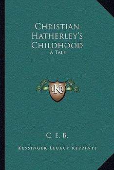 Christian Hatherley's Childhood: A Tale