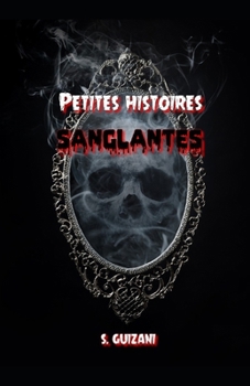 Paperback Petites Histoires Sanglantes [French] Book