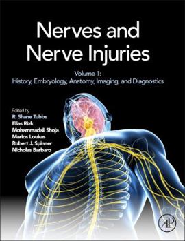 Hardcover Nerves and Nerve Injuries: Vol 1: History, Embryology, Anatomy, Imaging, and Diagnostics Book