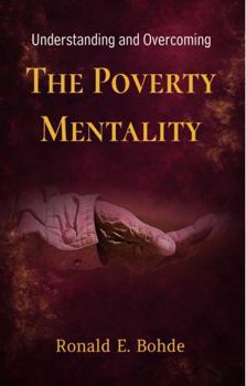 Paperback Understanding and Overcoming The Poverty Mentality Book