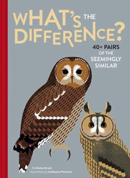 Hardcover What's the Difference?: 40+ Pairs of the Seemingly Similar Book