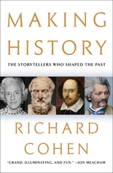 Hardcover Making History: The Storytellers Who Shaped the Past Book