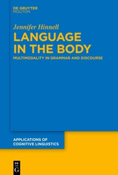 Hardcover Language in the Body: Multimodality in Grammar and Discourse Book