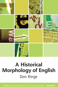 A Historical Morphology of English - Book  of the Edinburgh Textbooks on the English Language - Advanced