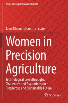 Paperback Women in Precision Agriculture: Technological Breakthroughs, Challenges and Aspirations for a Prosperous and Sustainable Future Book