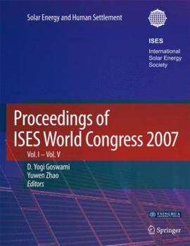 Hardcover Proceedings of Ises World Congress 2007 (Vol.1-Vol.5): Solar Energy and Human Settlement Book