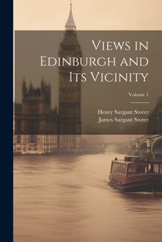 Paperback Views in Edinburgh and Its Vicinity; Volume 1 Book