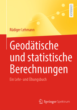 Paperback Geodätische Und Statistische Berechnungen: Ein Lehr- Und Übungsbuch [German] Book