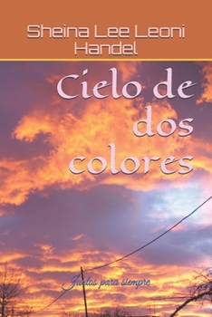 Paperback Cielo de dos colores: Juntos para siempre [Spanish] Book