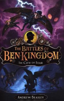 The City of Fear - Book #3 of the Battles of Ben Kingdom