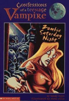 Zombie Saturday Night (Confessions of a Teenage Vampire) - Book #2 of the Confessions of a Teenage Vampire