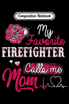 Paperback Composition Notebook: Firefighter Firemen Find Em Hot Leave Wet Funny Gift Journal/Notebook Blank Lined Ruled 6x9 100 Pages Book