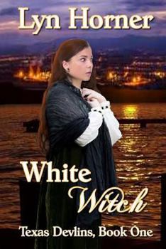 Paperback White Witch: Texas Devlins, Book One Book