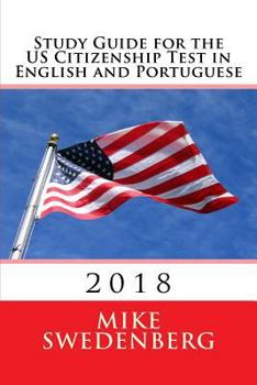 Paperback Study Guide for the Us Citizenship Test in English and Portuguese: Updated March 2018 (English and Portuguese Edition) Book