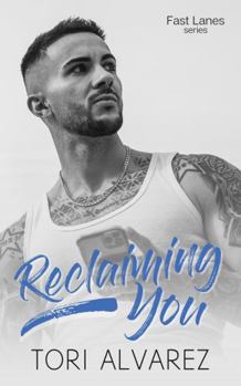 Paperback Reclaiming You: A Fast Lanes Stand-Alone Novel Book 1 Book