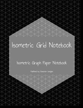 Paperback Isometric Grid Notebook: Isometric Graph Paper Notebook Book