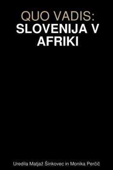 Paperback Quo Vadis: Slovenija V Afriki [Slovenian] Book