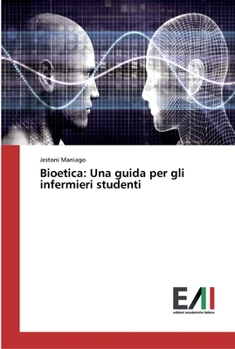 Paperback Bioetica: Una guida per gli infermieri studenti [Italian] Book