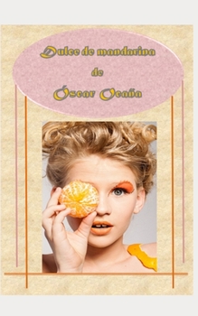 Paperback Dulce de mandarina [Spanish] Book