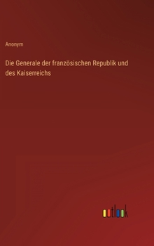 Hardcover Die Generale der französischen Republik und des Kaiserreichs [German] Book