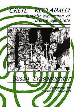 Paperback Crete Reclaimed: A Feminist Exploration of Bronze Age Crete Book