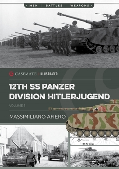 Paperback 12th SS Panzer Division Hitlerjugend: Volume 1 - From Formation to the Battle of Caen Book