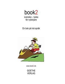 Paperback book2 svenska - tyska för nybörjare: En bok på två språk [Swedish] Book
