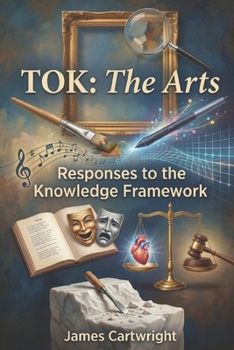Paperback Tok: The Arts: Responses to the Knowledge Framework Book