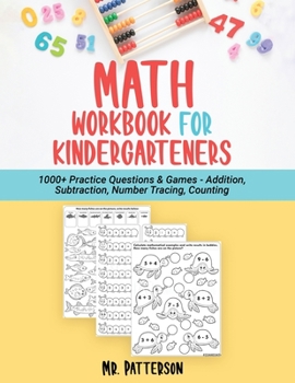 Paperback Math Workbook for Kindergarteners: 1000+ Practice Questions & Games - Addition, Subtraction, Number Tracing, Counting Homeschooling Worksheets (Ages 4 Book