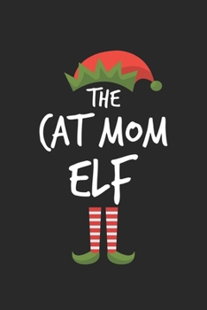 Funny Cat Mom Elf Christmas Notebook Gift: Lined Notebook / Journal Gift, 120 Pages, 6x9, Soft Cover, Matte Finish