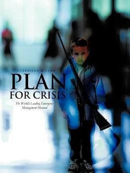 Paperback Plan for Crisis: The World's Leading Emergency Management Manual Book