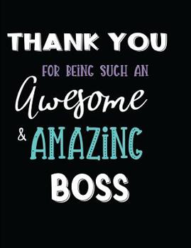 Paperback Thank You For Being Such An Awesome & Amazing Boss Book