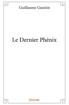 Paperback Le Dernier phénix [French] Book