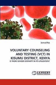 Paperback Voluntary Counseling and Testing (Vct) in Kisumu District, Kenya Book