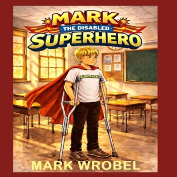Paperback Mark the Disabled Superhero Book