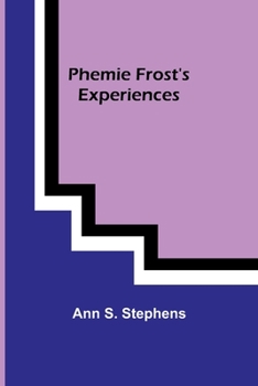 Paperback Phemie Frost's Experiences Book