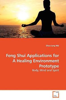 Paperback Feng Shui Applications for A Healing Environment Prototype Book