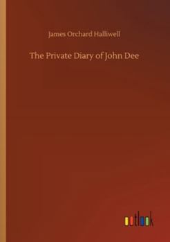 Paperback The Private Diary of John Dee Book