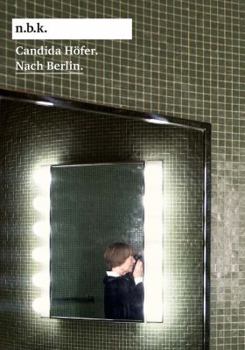 Paperback Candida Höfer: Nach Berlin Book