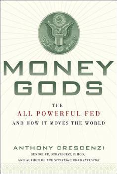 Hardcover Money Gods: The All Powerful Fed and How It Moves the World Book