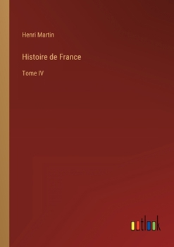 Paperback Histoire de France: Tome IV [French] Book