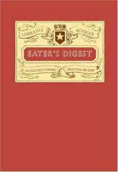 Hardcover Eater's Digest: 400 Delectable Readings about Food and Drink Book