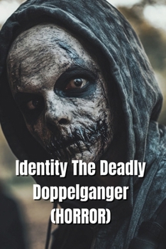 Paperback Identity The Deadly Doppelganger (HORROR) Book
