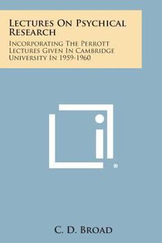 Paperback Lectures on Psychical Research: Incorporating the Perrott Lectures Given in Cambridge University in 1959-1960 Book