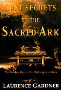 Hardcover Lost Secrets of the Sacred Ark: Amazing Revelations of the Incredible Power of Gold Book