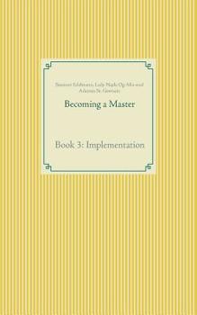 Paperback Becoming a Master: Book 3: Implementation Book