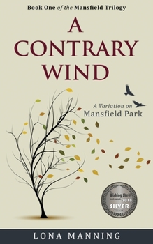 Paperback A Contrary Wind: a variation on Mansfield Park Book