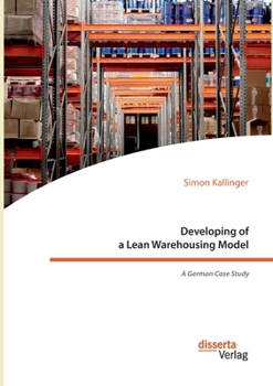 Paperback Developing of a Lean Warehousing Model. A German Case Study Book