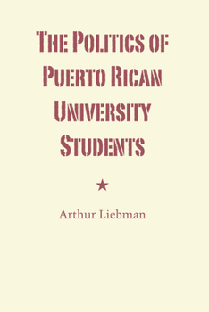 Paperback The Politics of Puerto Rican University Students Book