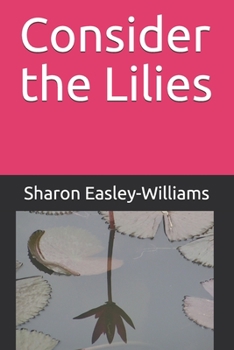 Paperback Consider the Lilies Book